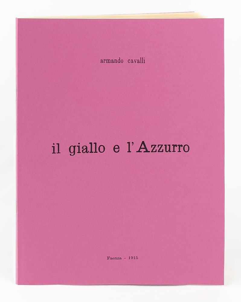 il giallo e l’Azzurro. Edizione anastatica a cura di Antonio …