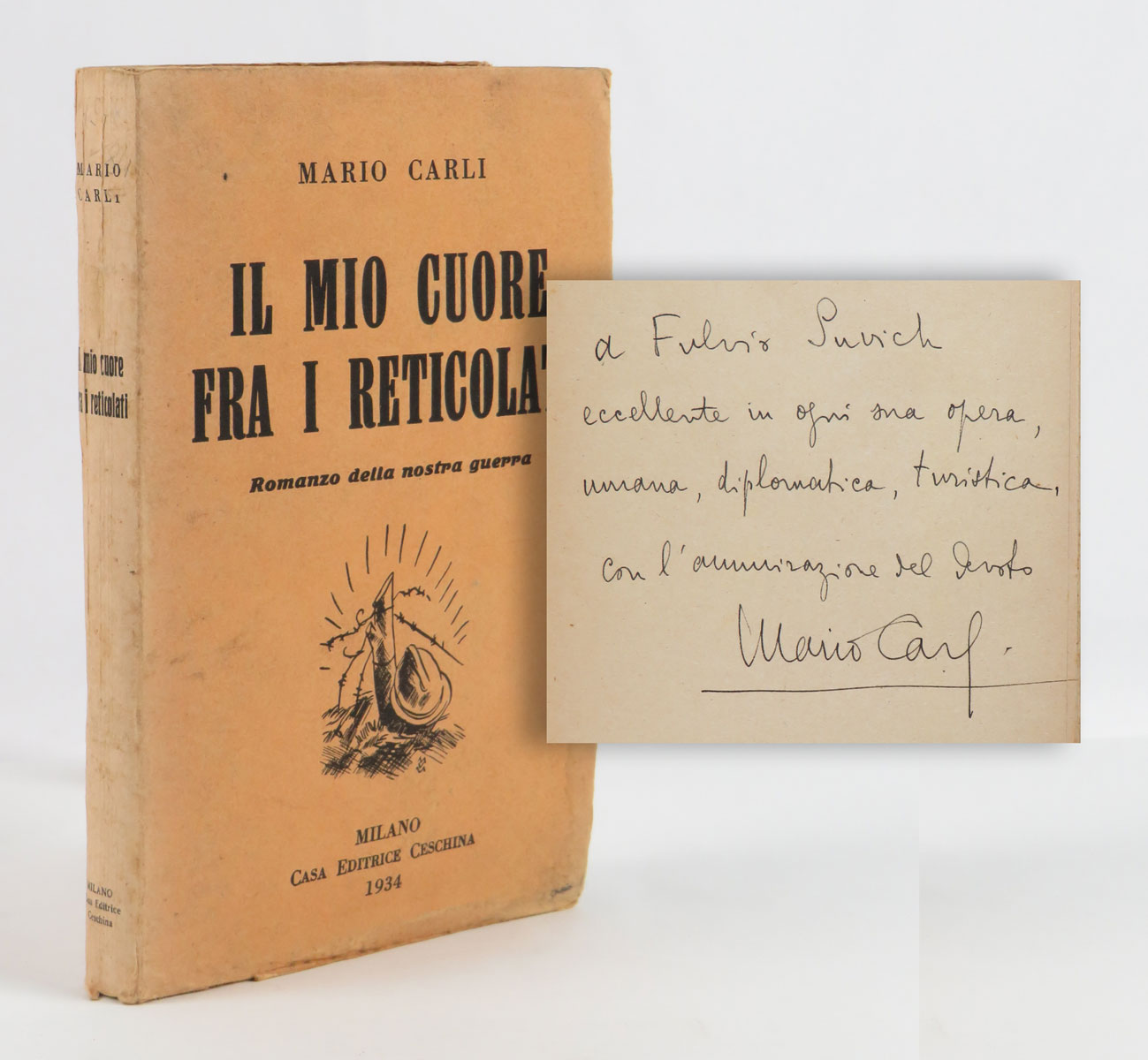 Il mio cuore fra i reticolati. Romanzo della nostra guerra