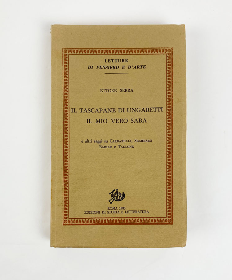 Il tascapane di Ungaretti, il mio vero Saba e altri …