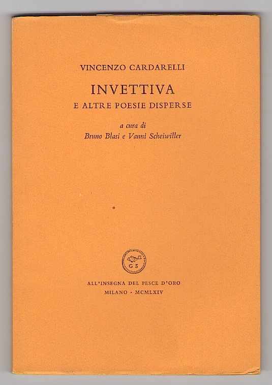 Invettiva e altre poesie disperse. A cura di Bruno Blasi …