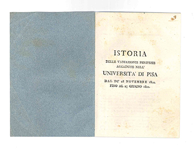 Istoria delle variazioni e peripezie accadute nell’Università di Pisa dal …