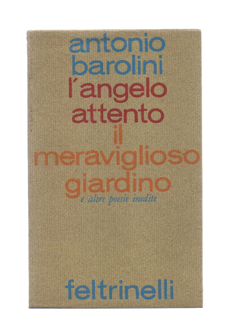L'angelo attento. Il meraviglioso giardino e altre poesie inedite