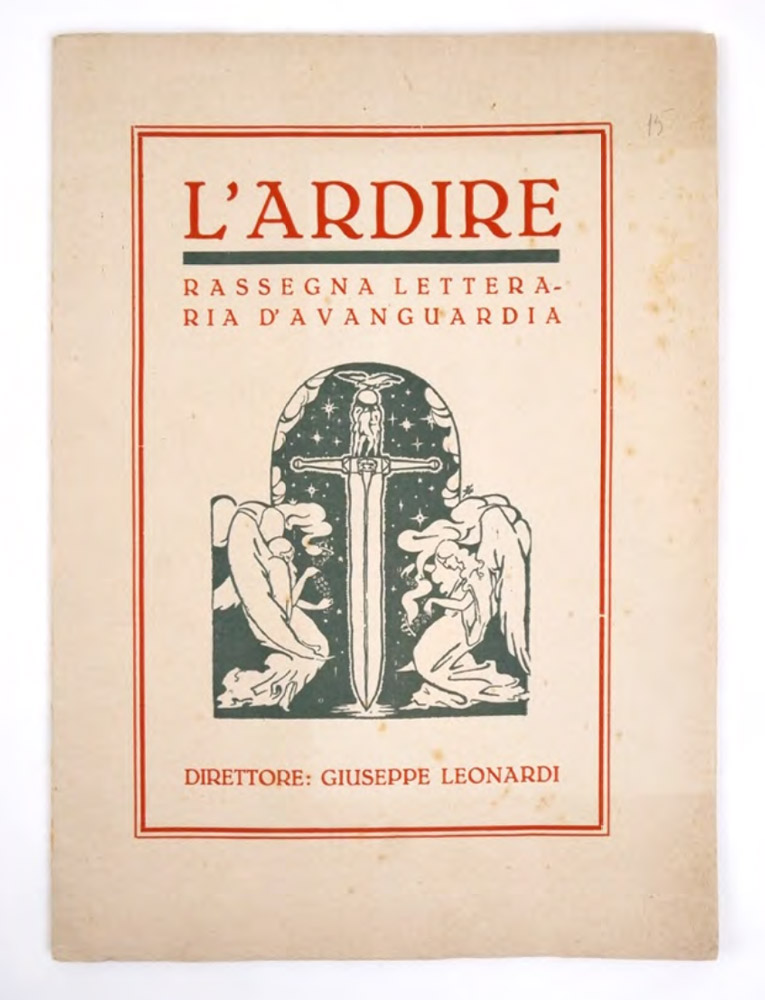 L’Ardire. Rivista d’avanguardia. Supplemento mensile di “Fiamma nera”. In copertina …
