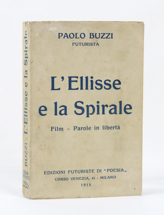 L’Ellisse e la spirale. Film + parole in libertà [CON …