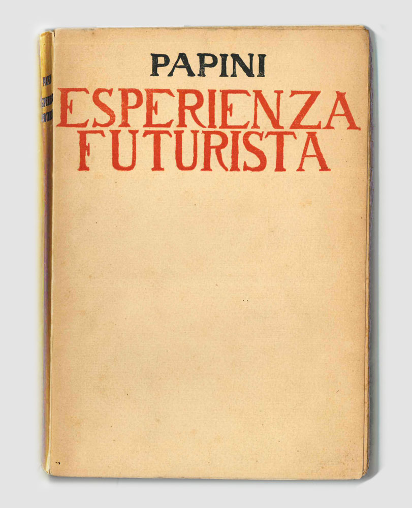 L’esperienza futurista (1913-1914) [in copertina il titolo è: Esperienza futurista; …