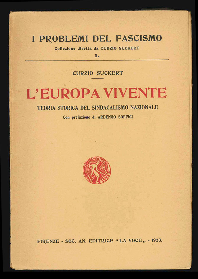 L’Europa vivente [L’Italie contre l’Europe]. Teoria storica del sindacalismo nazionale. …