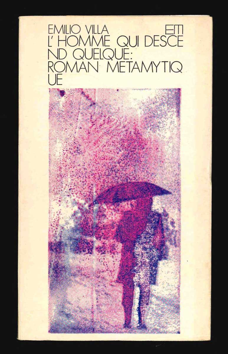 L’homme qui descend quelque: roman metamytique. Con 6 tavole xilografiche …