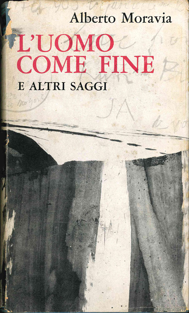 L’uomo come fine e altri saggi di Moravia