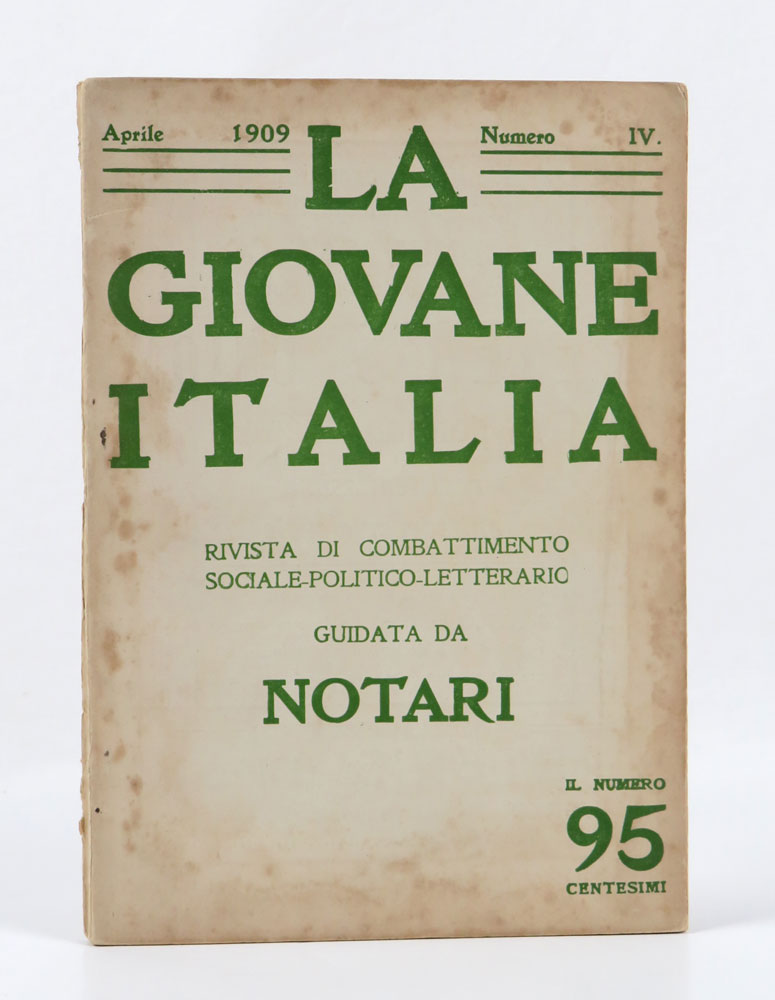 La Giovane Italia. Rivista di combattimento sociale-politico-letterario guidata da Notari. …