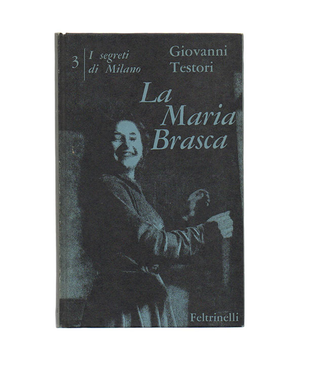 La Maria Brasca. I segreti di Milano (III). Quattro atti