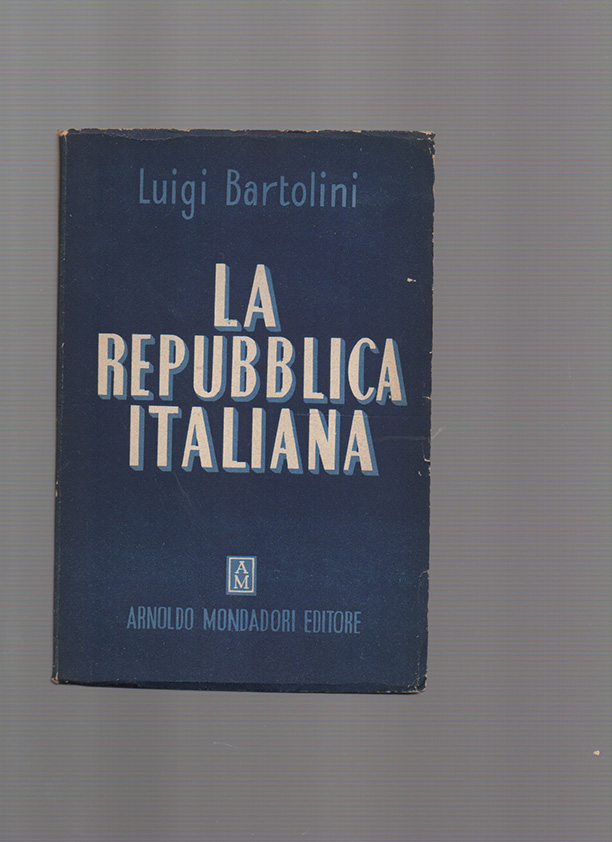 La Repubblica Italiana. Considerazioni e proposte