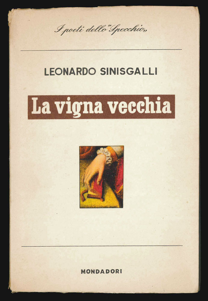 La vigna vecchia [LO SPECCHIO; contiene anche: Quadernetto alla polvere; …