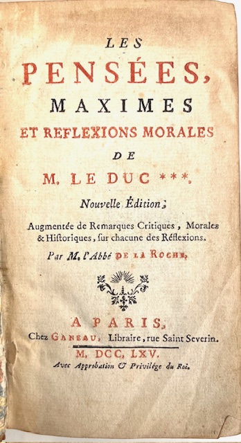 Les Pensées, maximes et reflexions morales de M. le Duc. …