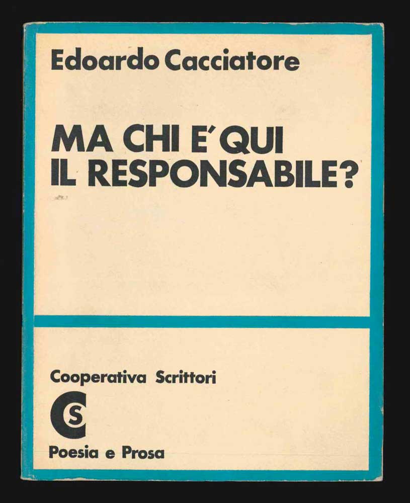 Ma chi è qui il responsabile?