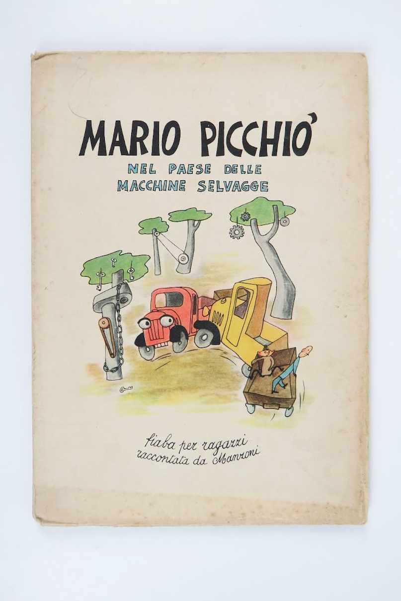 Mario Picchiò nel paese delle macchine selvagge. Fiaba per ragazzi …