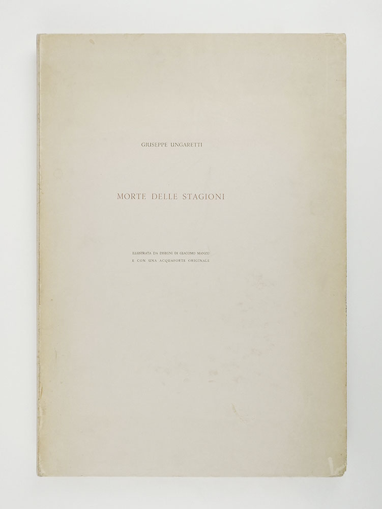 Morte delle stagioni. Illustrata da disegni di Giacomo Manzù e …