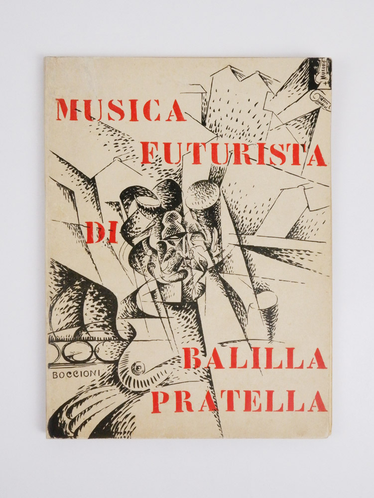 Musica futurista di Balilla Pratella [titolo in copertina; al frontespizio:] …