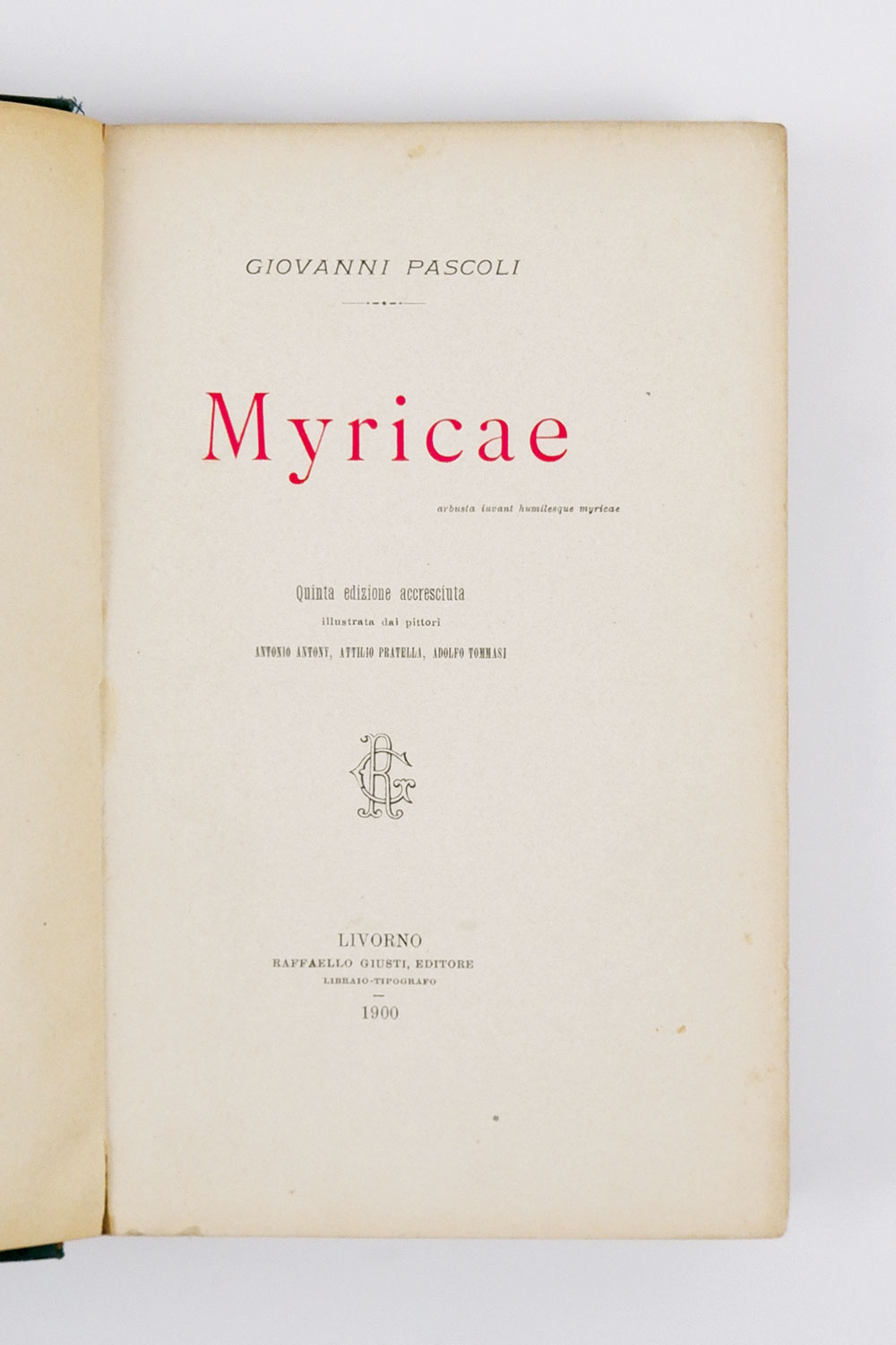 Myricae. Quinta edizione accresciuta illustrata dai pittori Antonio Antony, Attilio …