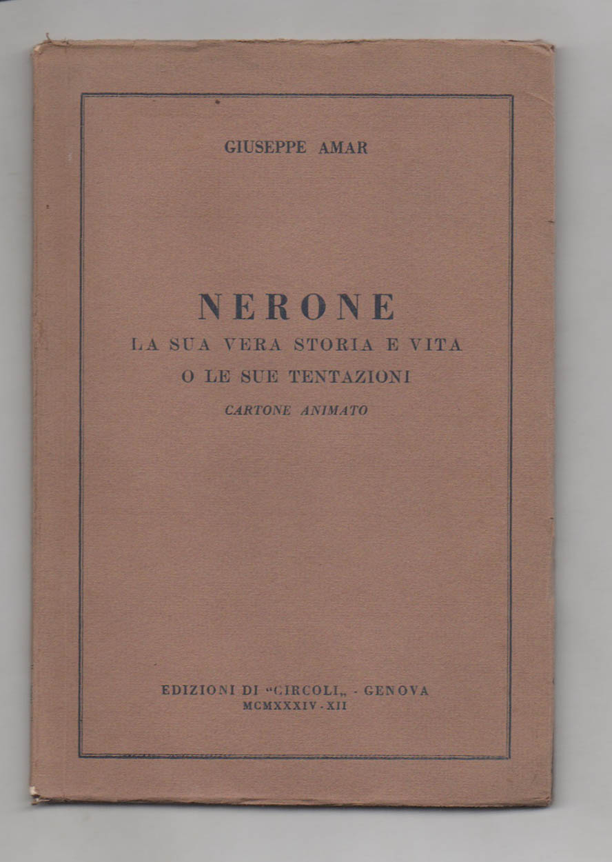 Nerone. La sua vera storia e vita o le sue …