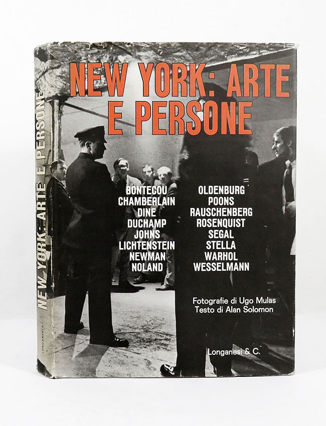 New York: arte e persone. Fotografie di Ugo Mulas. Testo …