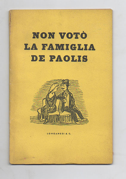 Non votò la famiglia De Paolis. Lettere scritte domani. Racconto …