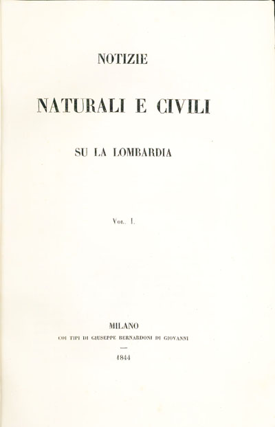 Notizie naturali e civili su la Lombardia. Vol. I [unico …