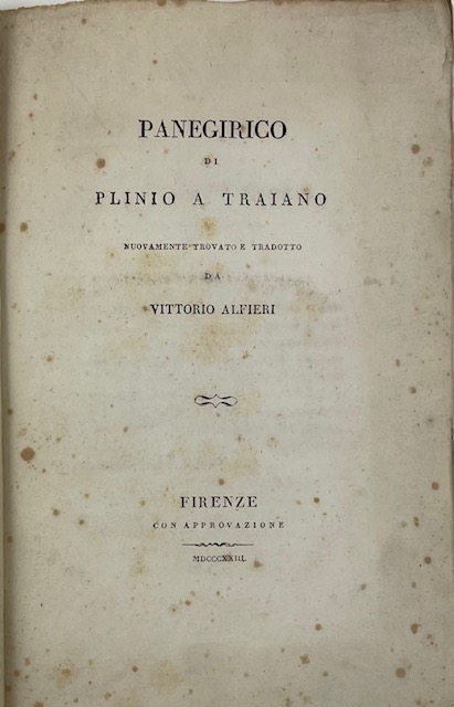 Panegirico di Plinio a Traiano nuovamente trovato e tradotto da …
