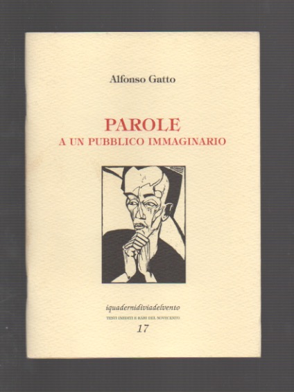Parole a un pubblico immaginario e altre prose. A cura …