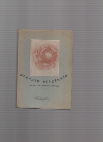 Peccato Originale. Tre atti di Gilberto Loverso con lettera critica …