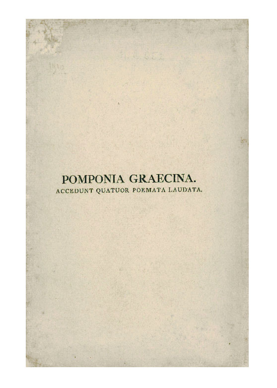 Pomponia Graecina. Carmen praemio aureo ornatum in Certamine poetico Hoeufftiano. …