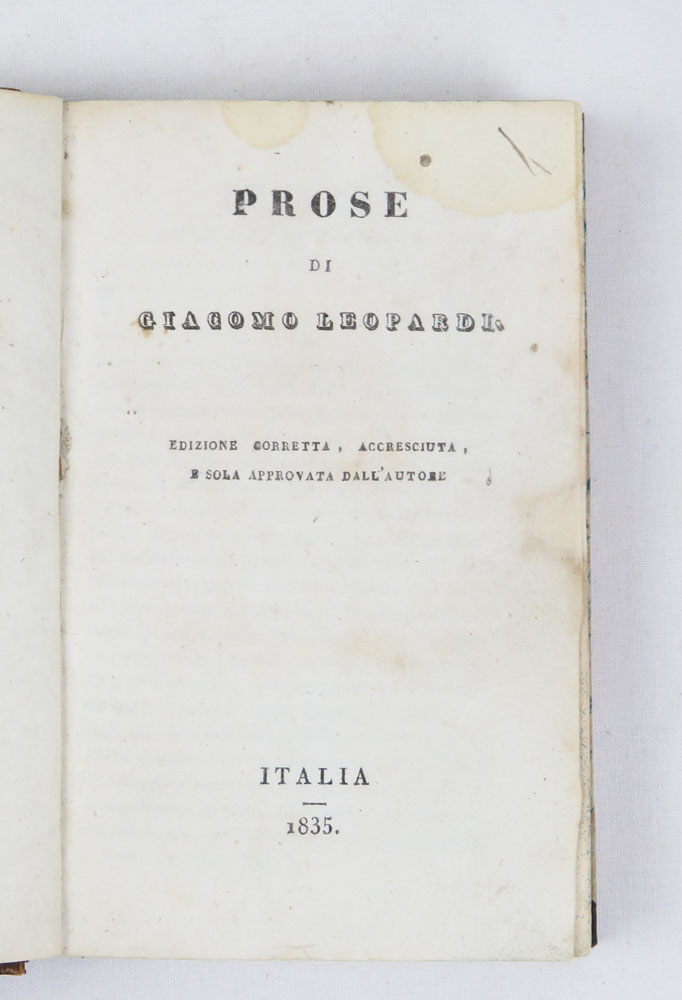 Prose di Giacomo Leopardi [i.e. Operette morali]. Edizione corretta, accresciuta, …