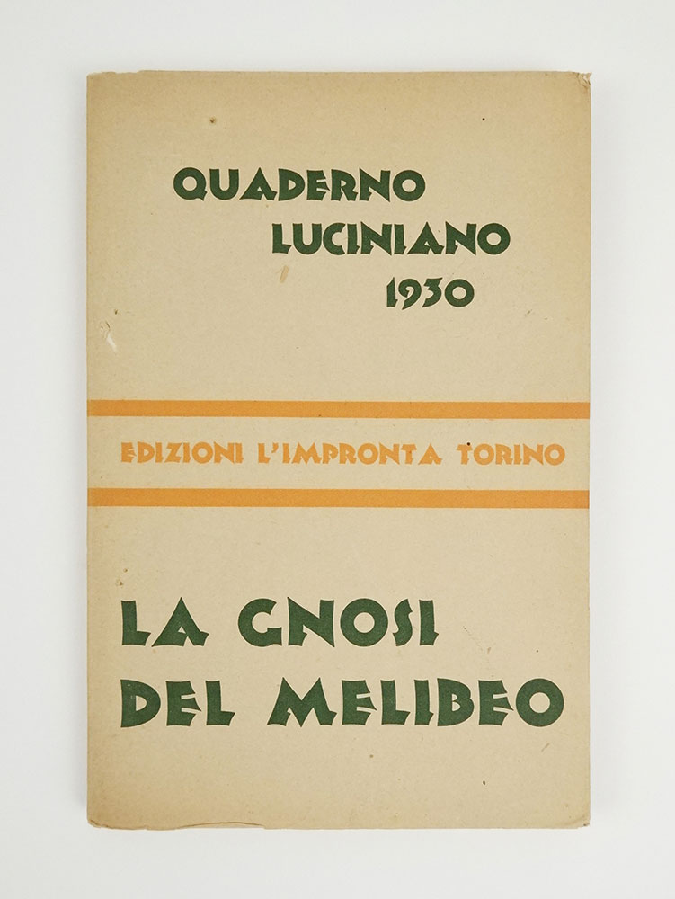 Quaderno luciniano 1930. La gnosi del Melibeo [a p. 15 …