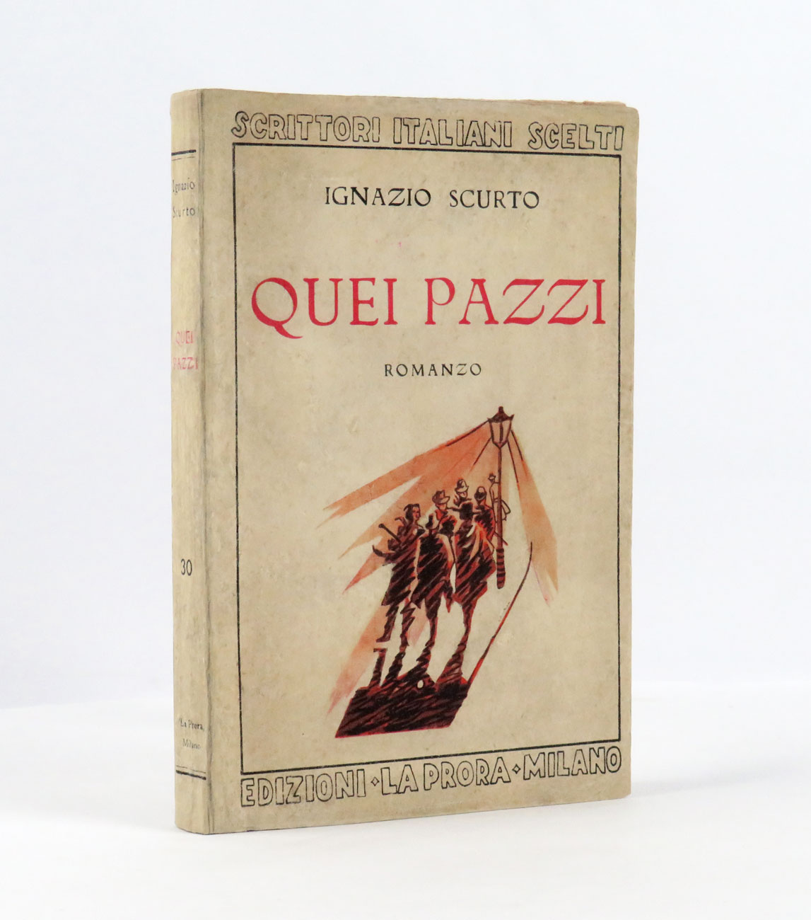 Quei pazzi. Romanzo