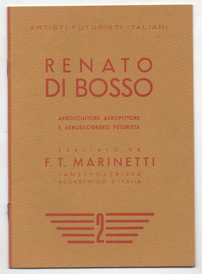 Renato Di Bosso aeroscultore aeropittore e aerosilografo futurista esaltato da …