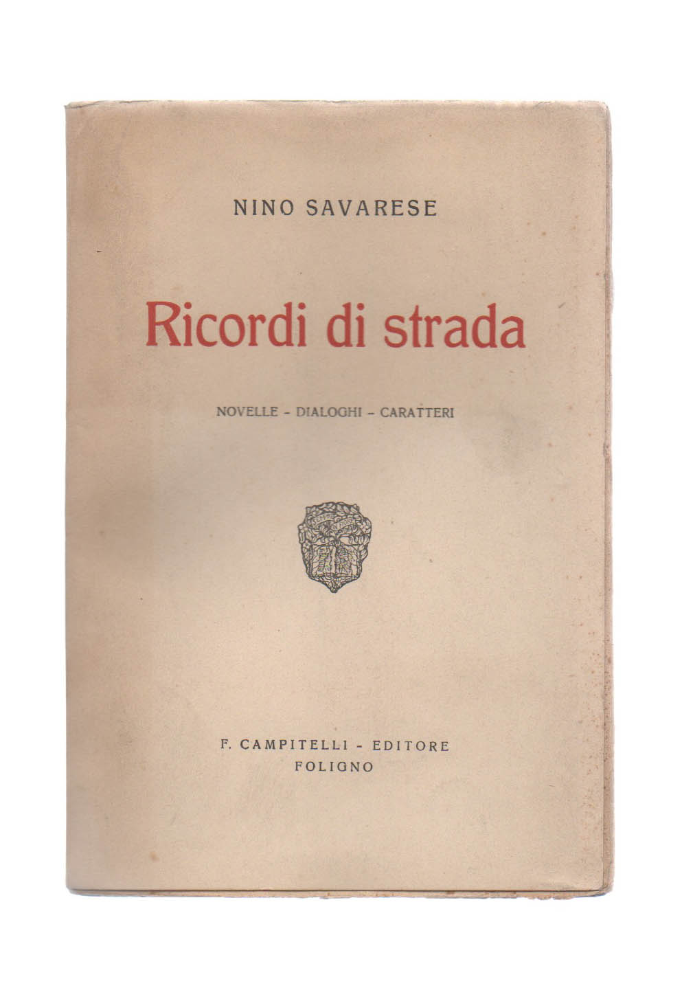 Ricordi di strada. Novelle - dialoghi - caratteri