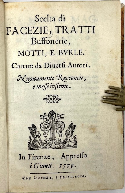 Scelta di Facezie, Tratti, Buffonerie, Motti, e Burle. Cavate da …