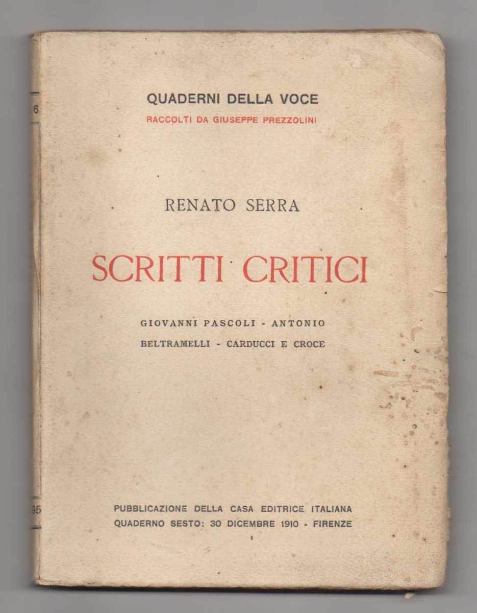 Scritti critici. Giovanni Pascoli - Antonio Beltramelli - Carducci e …