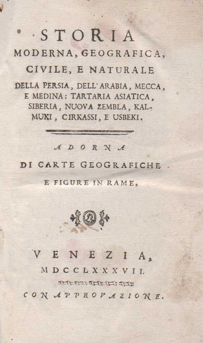 Storia moderna, geografica, civile e naturale della Persia, dell'Arabia, Mecca, …