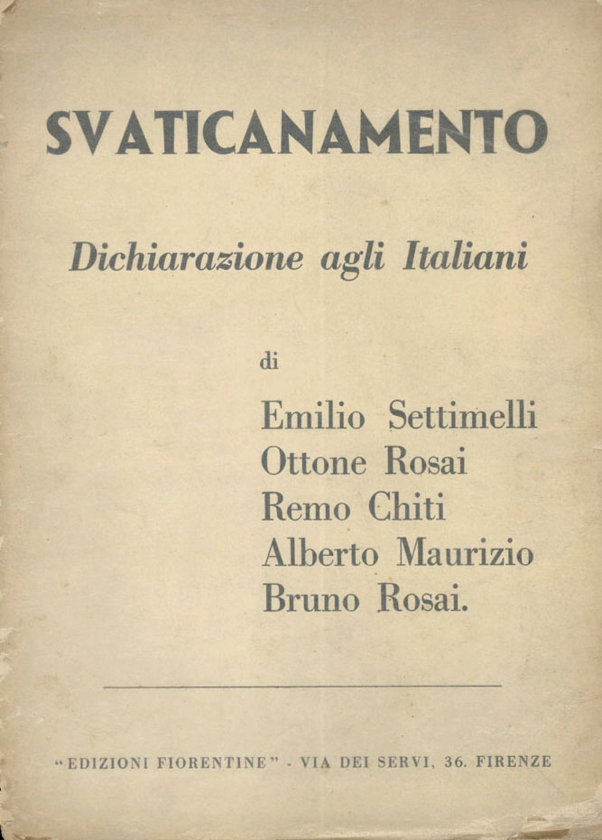 Svaticanamento. Dichiarazione agli italiani di Emilio Settimelli Ottone Rosai Remo …