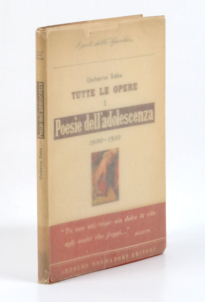 Tutte le opere I. Poesie dell’adolescenza e giovanili. 1900 - …