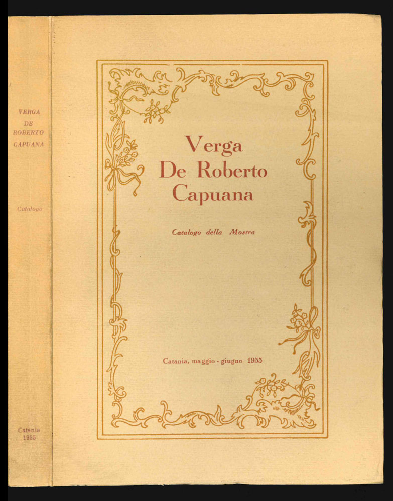 Verga. De Roberto. Capuana [in copertina: Catalogo della mostra]