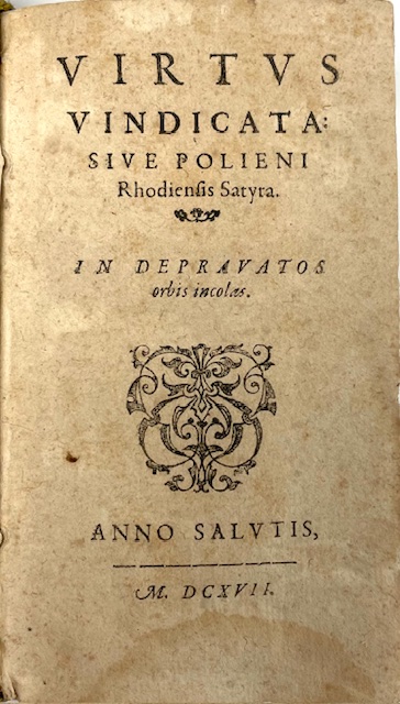 Virtus vindicata sive Polieni Rhodiensis Satyra. In depravatos orbis incolas
