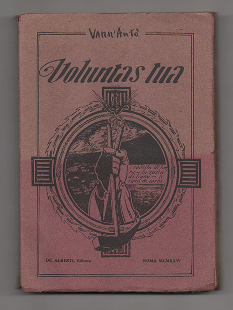 Voluntas tua. Vita dei campi, vita delle miniere, vita delle …