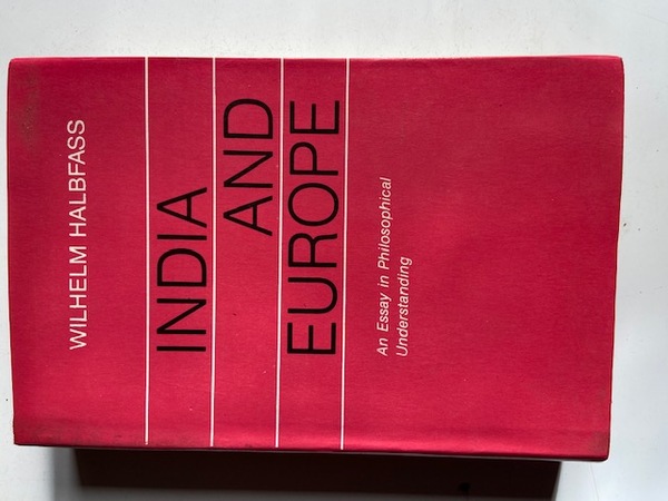 India and Europe: An essay in philosophical understanding