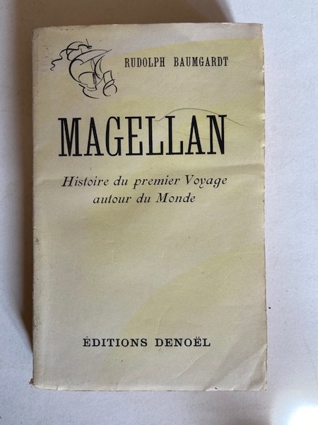 Magellan - Histoire du premier voyage autour du monde