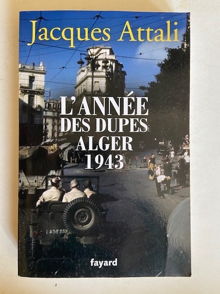 L'Année des Dupes Alger 1943