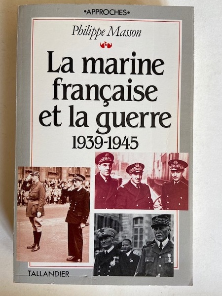 La Marine Française et la Guerre 1939-1945