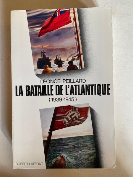 La Bataille de l'Atlantique 1939-1945