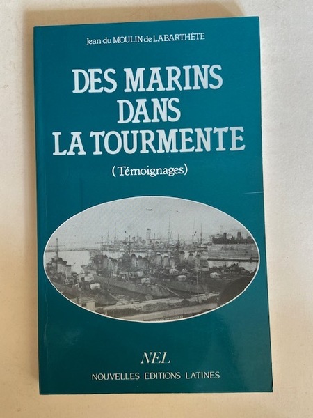 Des Marins dans la Tourmente (Témoignages)