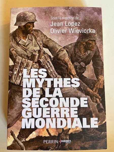 Les Mythes de la Seconde Guerre Mondiale